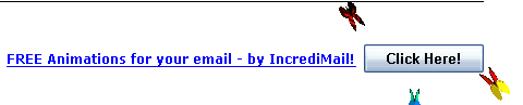 FREE Animations for
your email - by IncrediMail! Click Here!